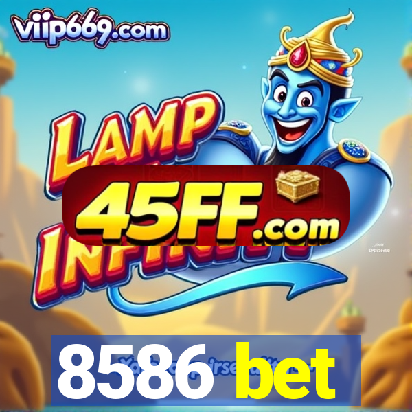 8586 bet